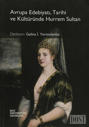 Avrupa Edebiyatı, Tarihi ve Kültüründe Hurrem Sultan